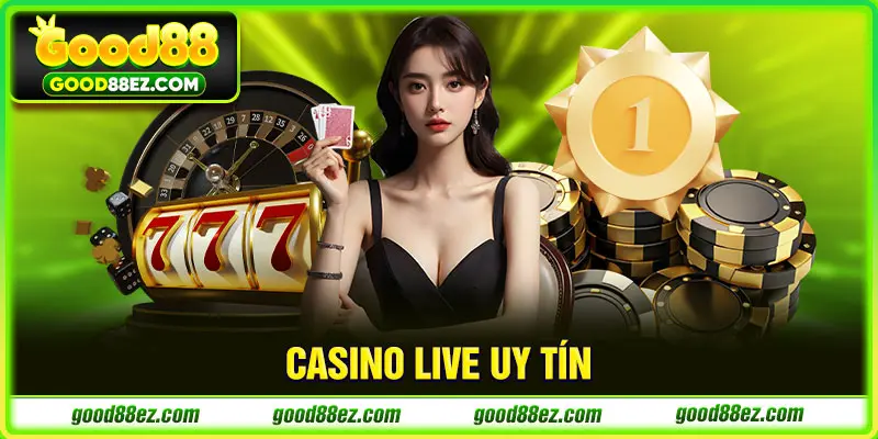 Casino live uy tín