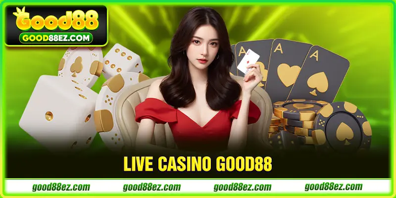 Live casino GOOD88