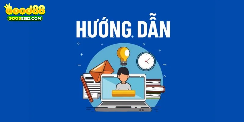 Những thông tin quan trọng về chuyên mục hướng dẫn tại GOOD88