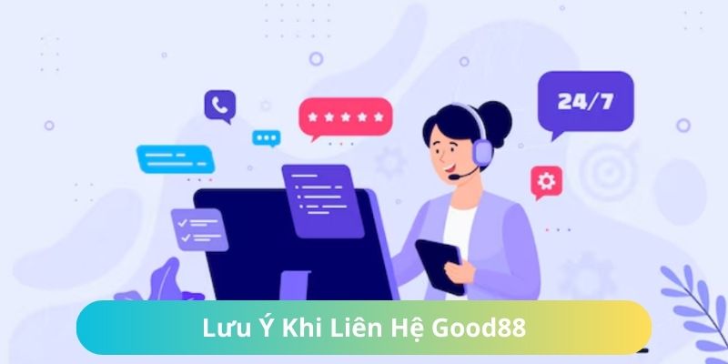 Khi gặp khó khăn hoặc thắc mắc về GOOD88 hãy liên hệ với chúng tôi